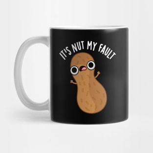 It's Nut My Fault Funny Peanut Pun Mug